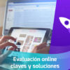 Evalaucion online: claves y soluciones Academia INANP